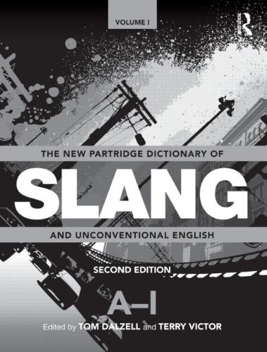 Tom Dalzell/The New Partridge Dictionary of Slang and Unconven@0002 EDITION;